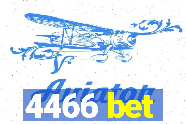 4466 bet